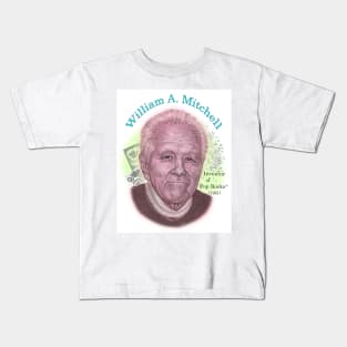 William Mitchell, Inventor of Pop Rocks Kids T-Shirt